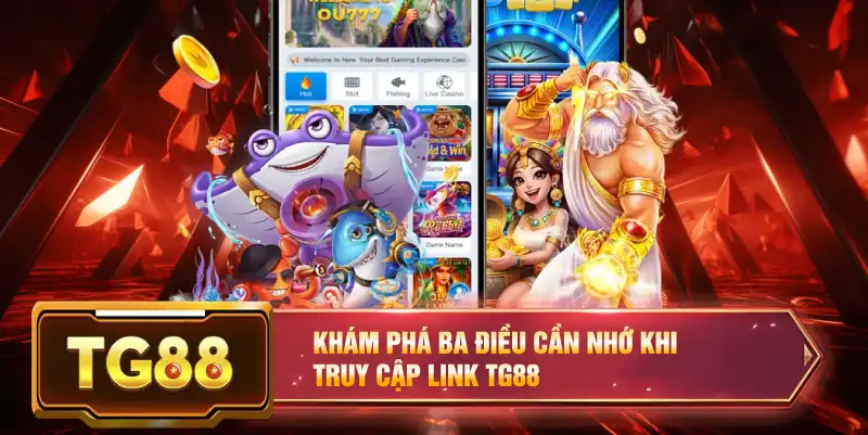 Khám phá ba điều cần nhớ khi truy cập link TG88